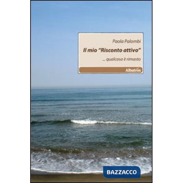 Mio «Risconto attivo»... Qualcosa è rimasto (Il)