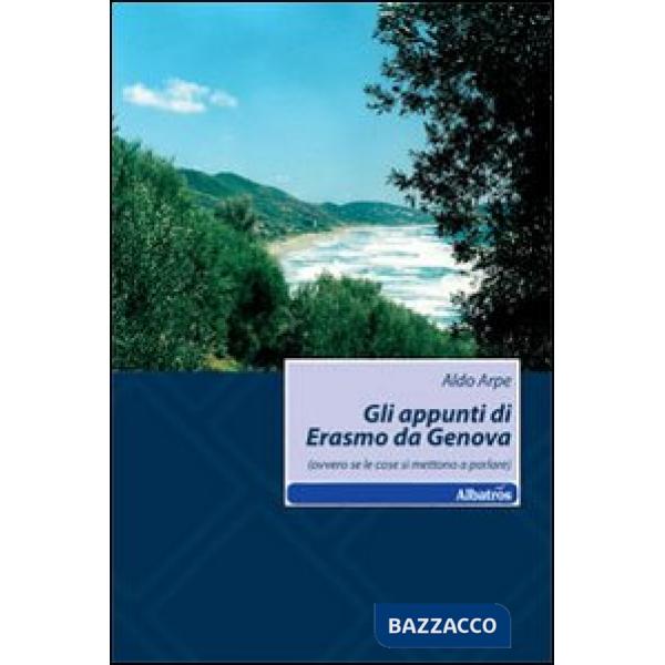 Appunti di Erasmo da Genova (ovvero se le cose si mettono a parlare) (Gli)