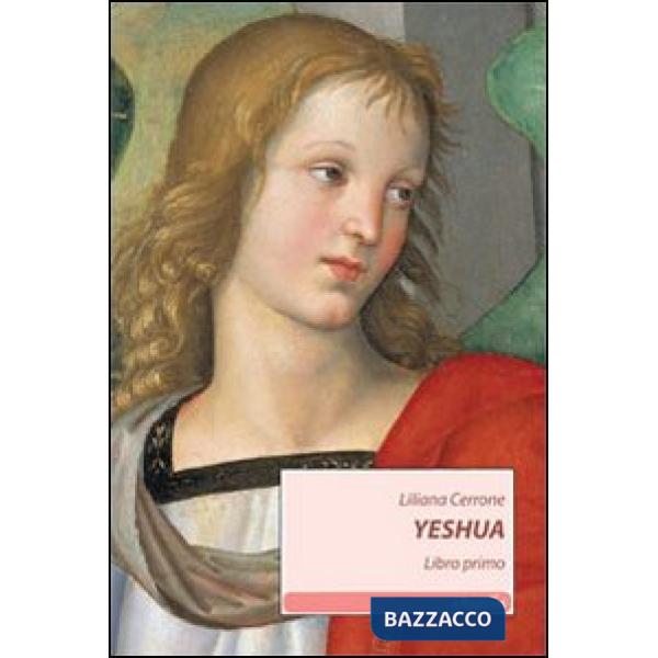Yeshua. Libro primo