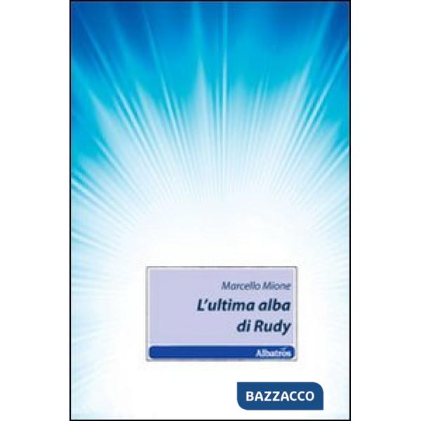 Ultima alba di Rudy (L')