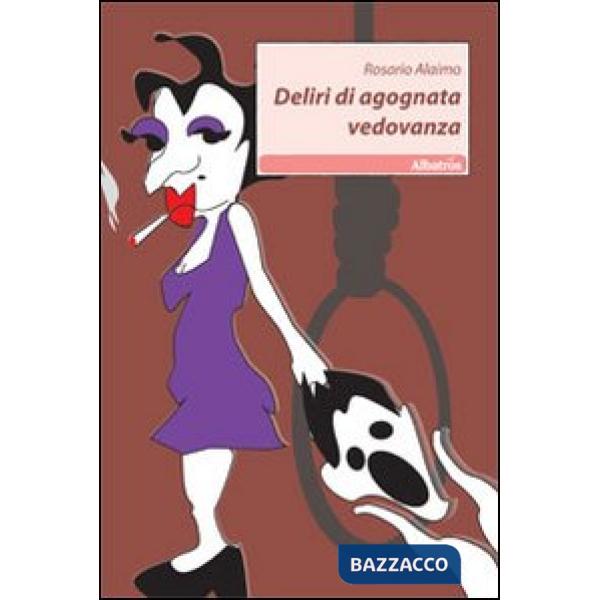 Deliri di agognata vedovanza