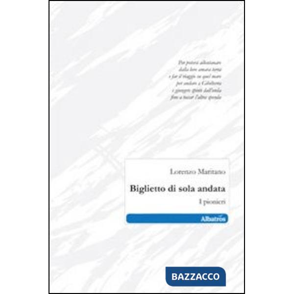 Biglietto di sola andata. I pionieri