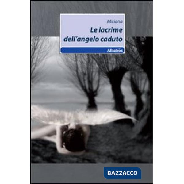 Lacrime dell'angelo caduto (Le)