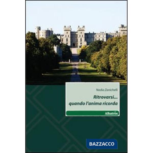 Ritrovarsi... quando l'anima ricorda