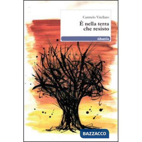 È nella terra che resisto