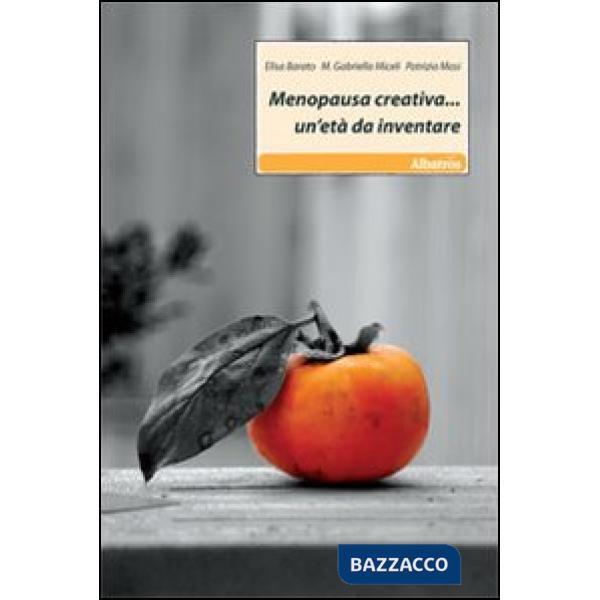Menopausa creativa... un'età da inventare