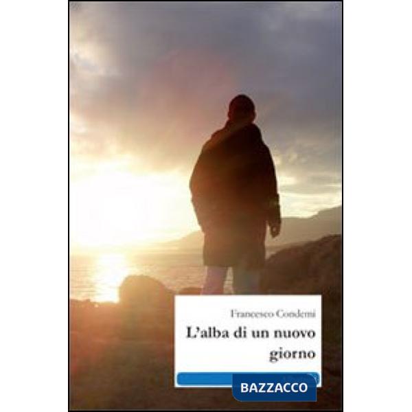 Alba di un nuovo giorno (L')