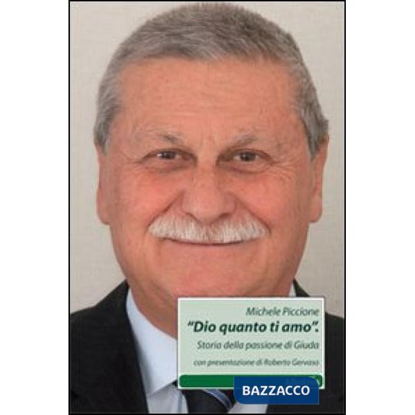«Dio quanto ti amo». Storia della passione di Giuda