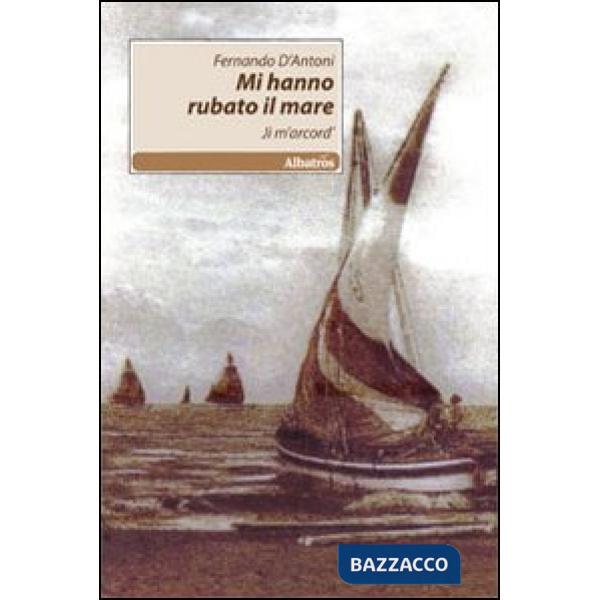 Mi hanno rubato il mare. Ji m'accord'