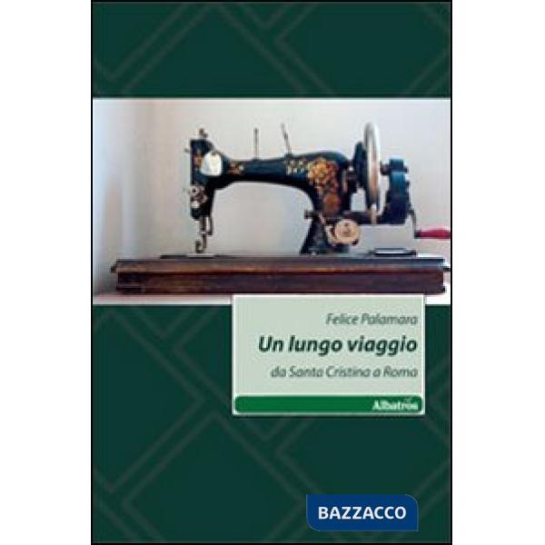 Lungo viaggio. Da Santa Cristina a Roma (Un)