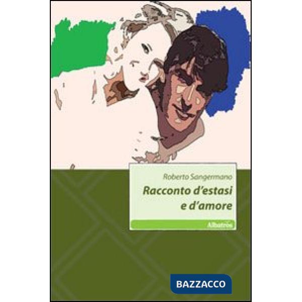Racconto d'estasi e d'amore