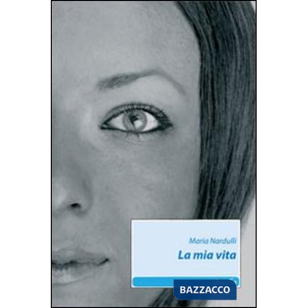Mia vita (La)