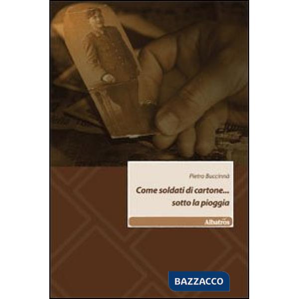 Come soldati di cartone... sotto la pioggia