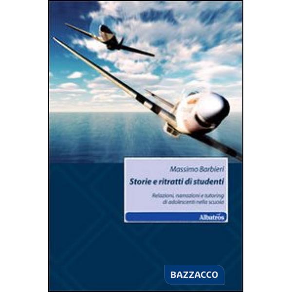 Storie e ritratti di studenti. Relazioni, narrazioni e tutoring di adolescenti nella scuola