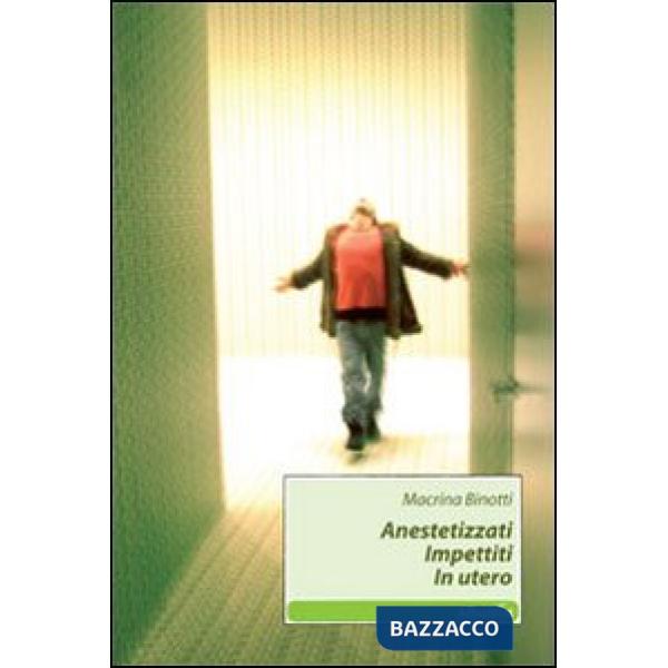 Anestetizzati impettiti in utero