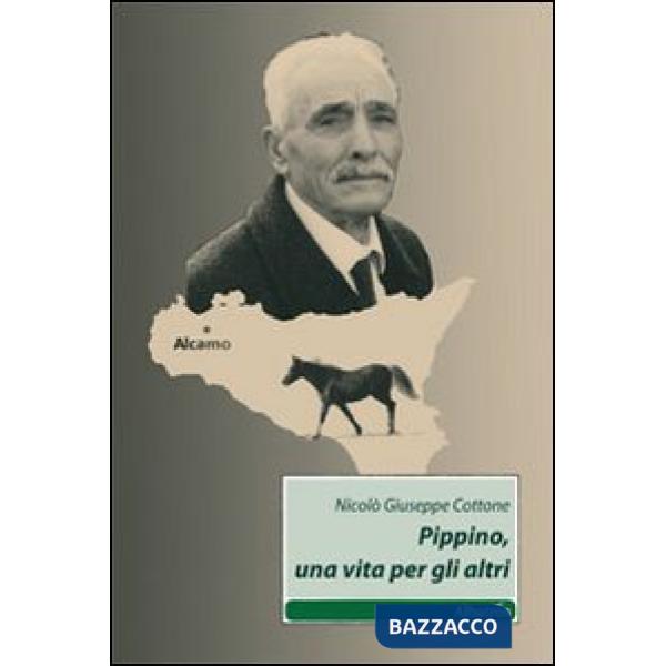 Pippino, una vita per gli altri