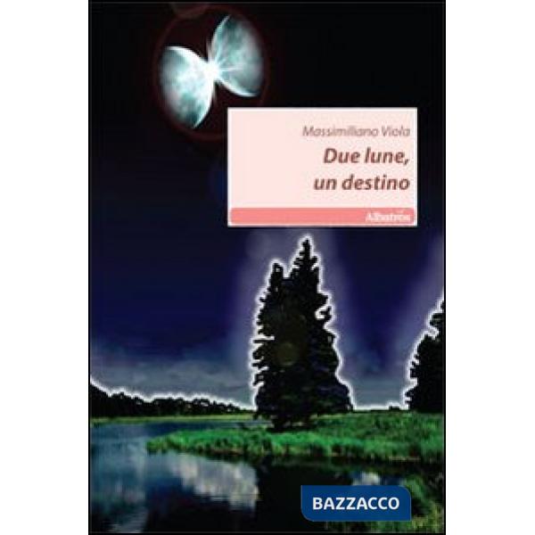 Due lune, un destino