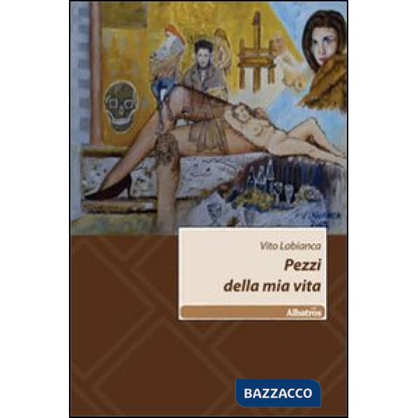 Pezzi della mia vita