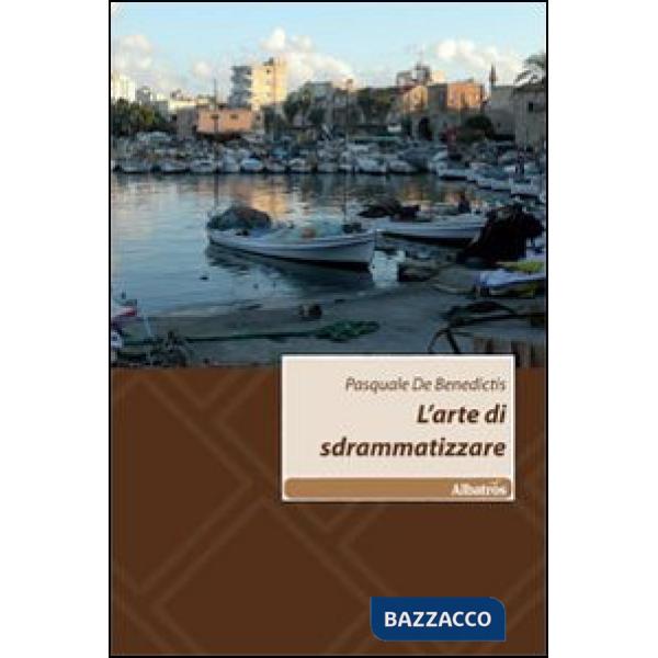 Arte di sdrammatizzare (L')