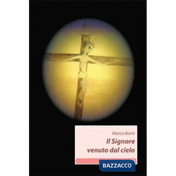 Signore venuto dal cielo (Il)