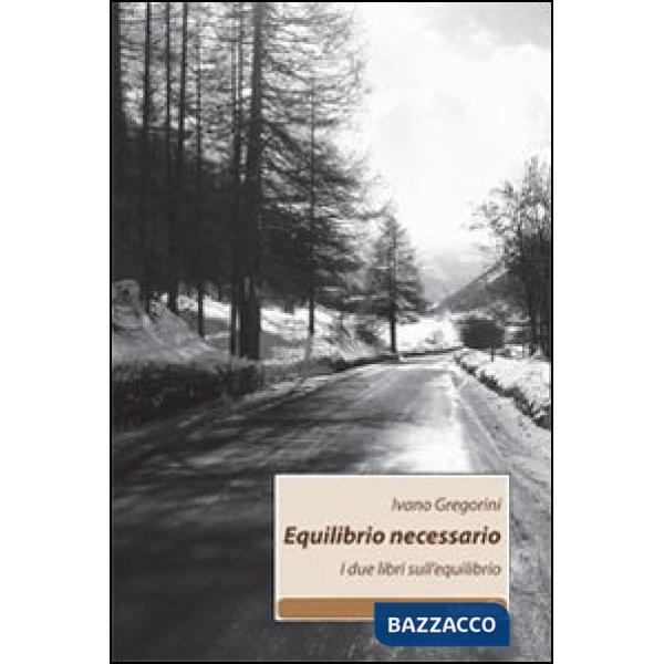 Equilibrio necessario. I due libri sull'equilibrio