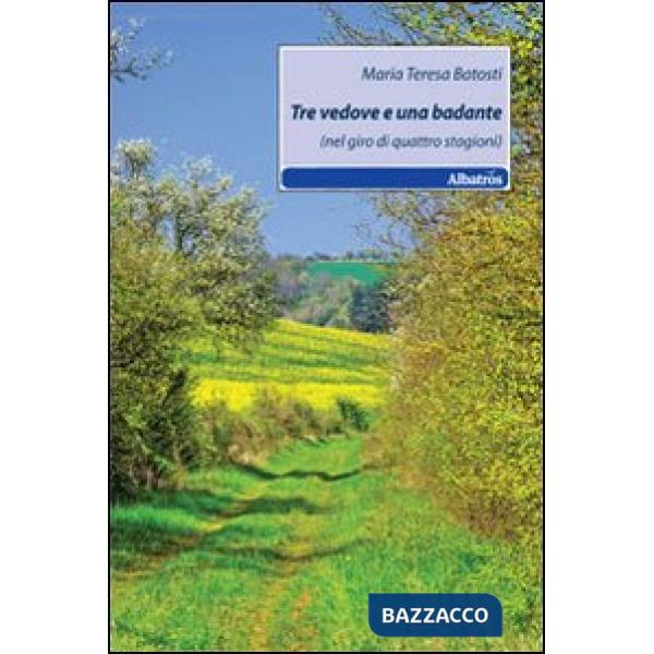 Tre vedove e una badante (nel giro di quattro stagioni)