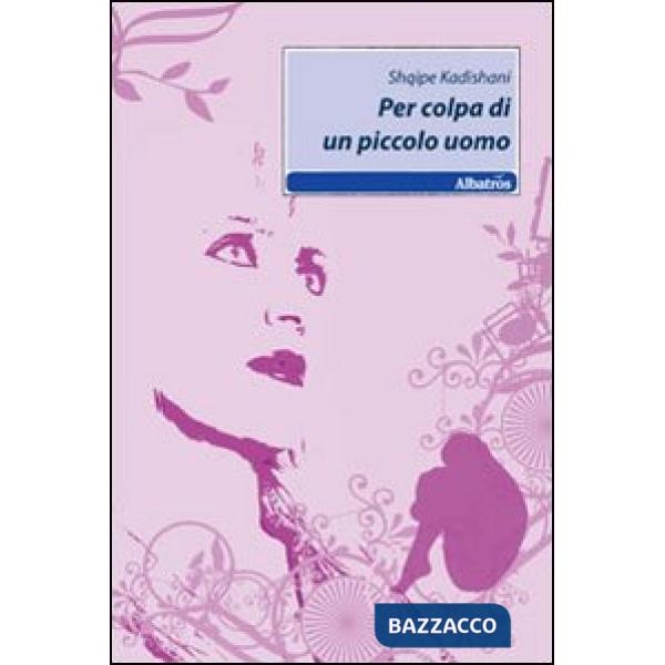 Per colpa di un piccolo uomo