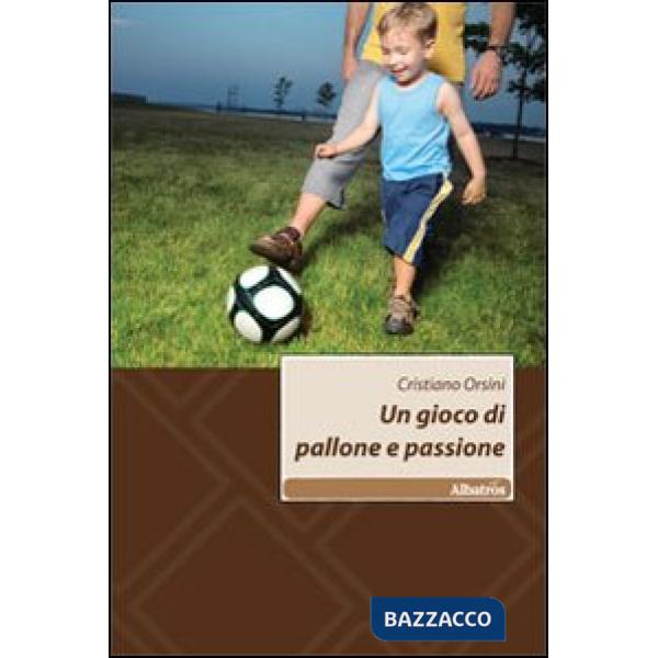 Gioco di pallone e passione (Un)