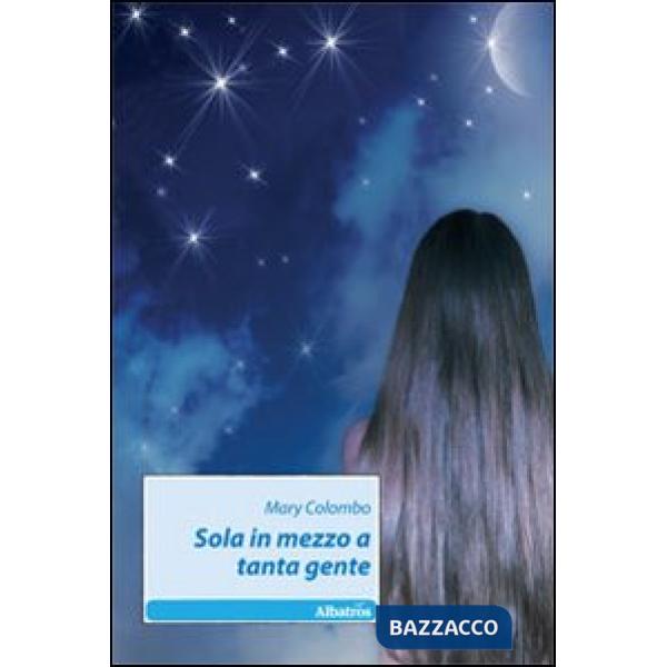 Sola in mezzo a tanta gente