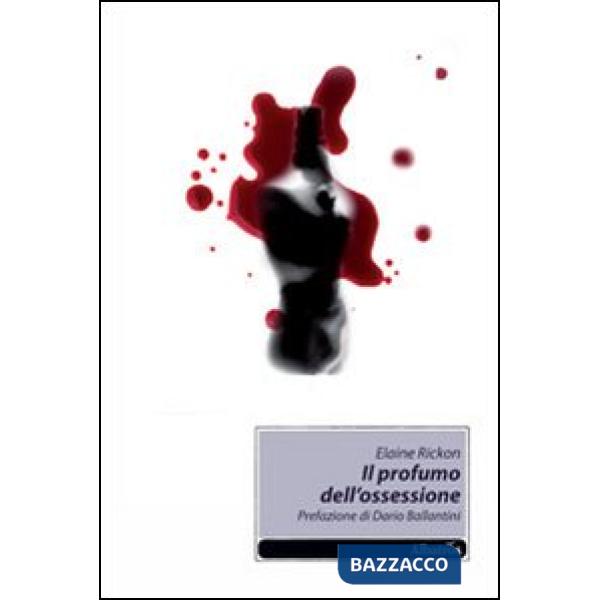 Profumo dell'ossessione (Il)