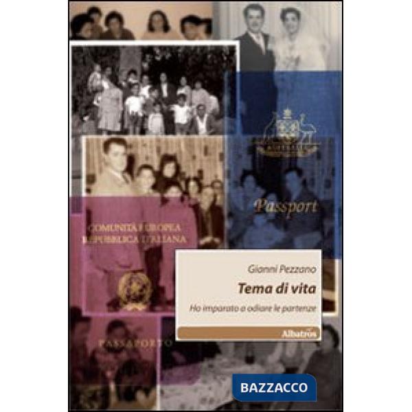 Tema di vita. Ho imparato a odiare le partenze