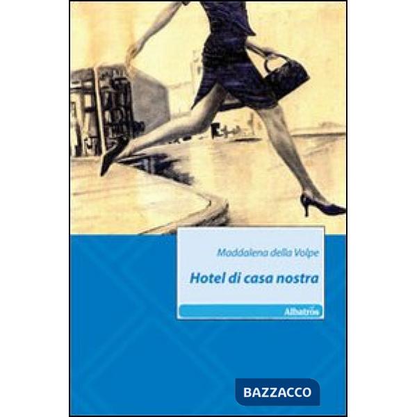 Hotel di casa nostra
