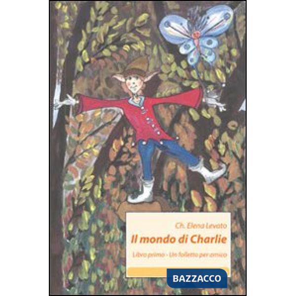 Mondo di Charlie (Il). Vol. 1: Un folletto per amico