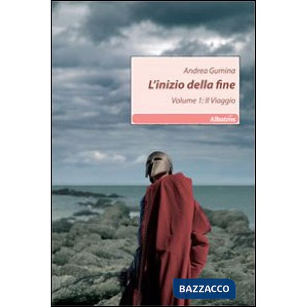 Inizio della fine (L'). Vol. 1: Il viaggio