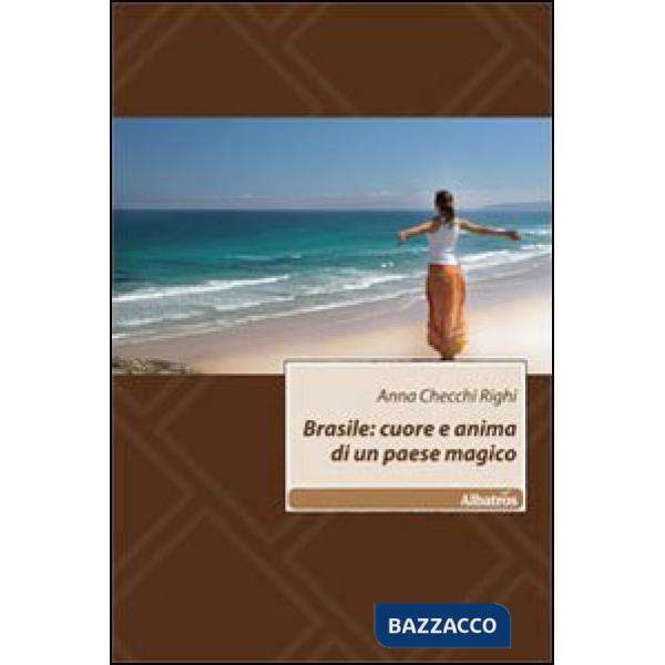 Brasile: cuore e anima di un paese magico