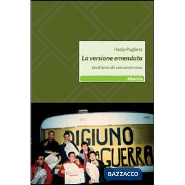 Versione emendata. Vent'anni da veri amici miei (La)