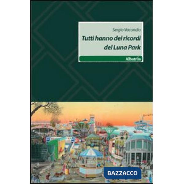 Tutti hanno dei ricordi del luna park