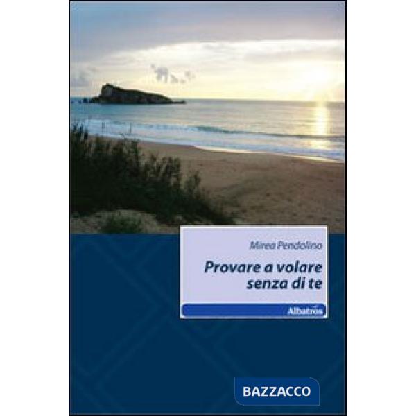 Provare a volare senza di te