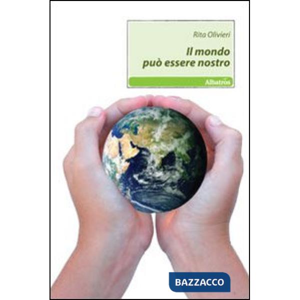 Mondo può essere nostro (Il)