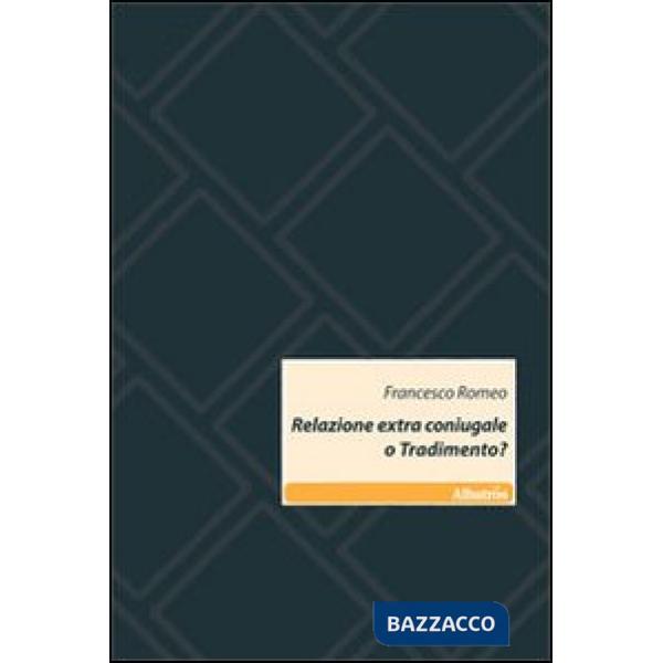 Relazione extra coniugale o tradimento?