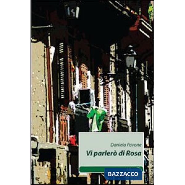 Vi parlerò di Rosa