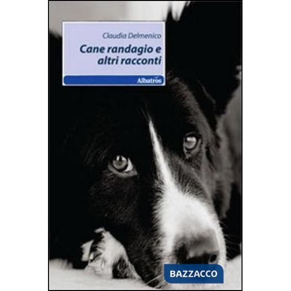 Cane randagio e altri racconti