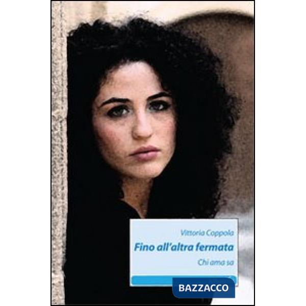 Fino all'altra fermata. Chi ama sa