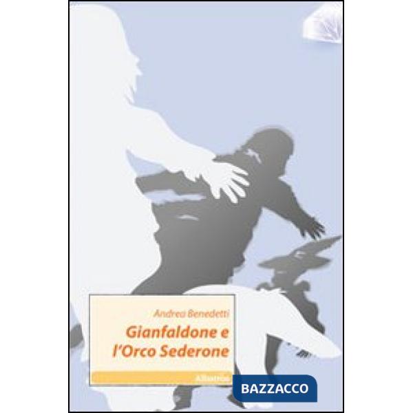 Gianfaldone e l'orco Sederone