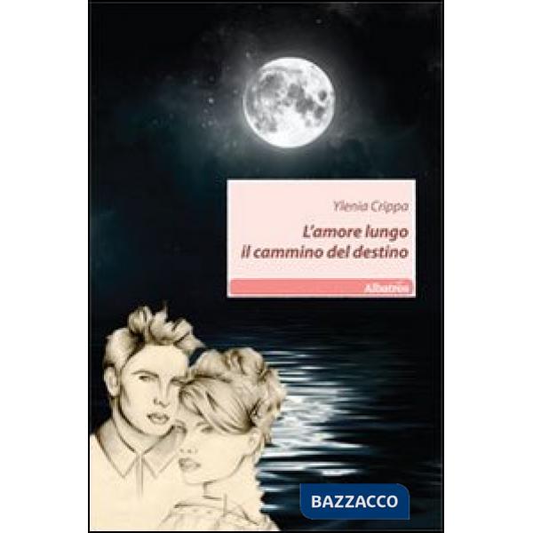 Amore lungo il cammino del destino (L')