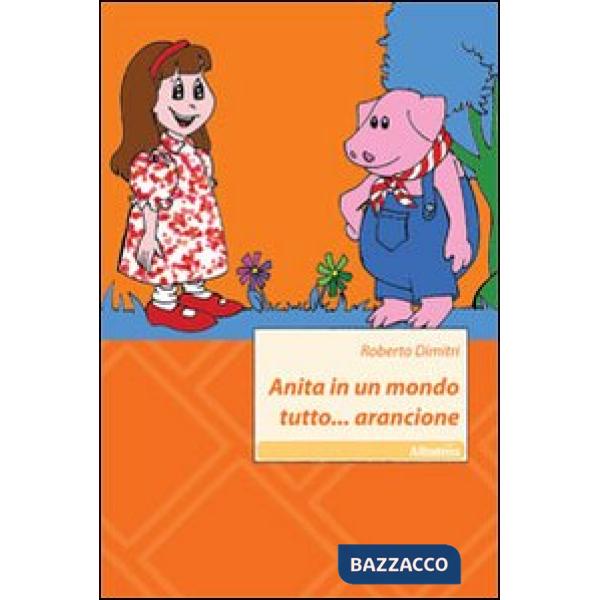 Anita in un mondo tutto... arancione