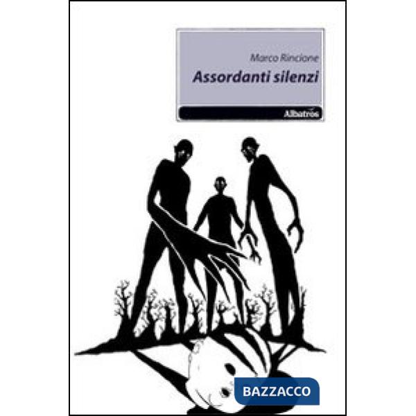 Assordanti silenzi