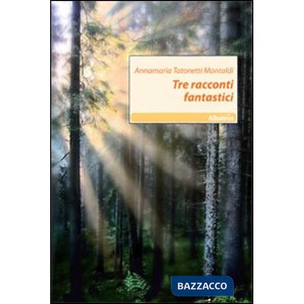 Tre racconti fantastici