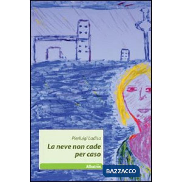 Neve non cade per caso (La)