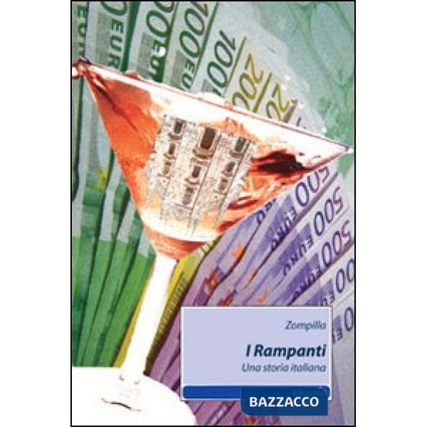 Rampanti. Una storia italiana (I)
